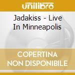 Jadakiss - Live In Minneapolis cd