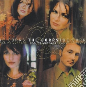 Corrs - Talk On Corners (Ca) cd musicale di Corrs