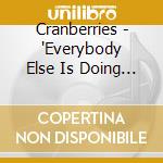 Cranberries - 'Everybody Else Is Doing It, So Why Cant' cd