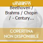 Beethoven / Brahms / Chopin / - Century Of Piano Classics cd