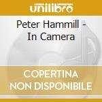 Peter Hammill - In Camera cd musicale di Peter Hammill