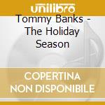 Tommy Banks - The Holiday Season cd