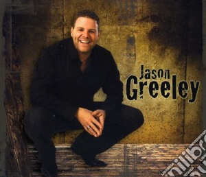 Jason Greeley - Jason Greeley cd musicale di Jason Greeley