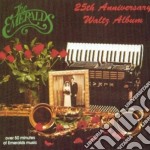 Emeralds (The) - 25Th Anniversary Waltz Album