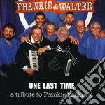 Frankie & Walter - One Last Time cd