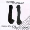 Dana Reason & Peter Valsamis - Border Crossing cd