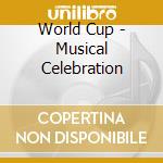 World Cup - Musical Celebration cd