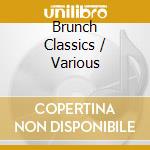 Brunch Classics / Various cd