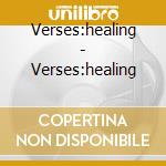 Verses:healing - Verses:healing cd