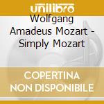 Wolfgang Amadeus Mozart - Simply Mozart cd