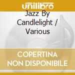 Jazz By Candlelight / Various cd