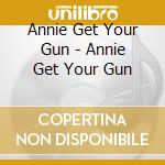 Annie Get Your Gun - Annie Get Your Gun cd