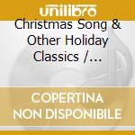 Christmas Song & Other Holiday Classics / Various cd musicale di Various Artists