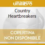 Country Heartbreakers cd musicale di Terminal Video