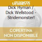 Dick Hyman / Dick Wellstood - Stridemonster! cd