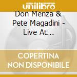 Don Menza & Pete Magadini - Live At Claudio's cd musicale di Don Menza & Pete Mag