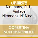 Nimmons, Phil - Vintage Nimmons 'N' Nine (2 Cd)