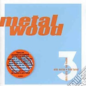 Metalwood - 3 cd musicale di Metalwood