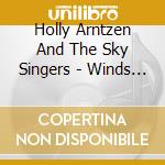 Holly Arntzen And The Sky Singers - Winds Of Change cd