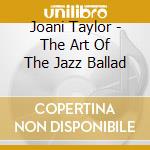 Joani Taylor - The Art Of The Jazz Ballad