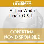A Thin White Line / O.S.T.