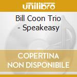 Bill Coon Trio - Speakeasy cd