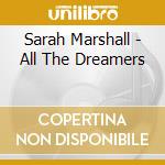 Sarah Marshall - All The Dreamers cd