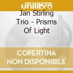 Jan Stirling Trio - Prisms Of Light cd
