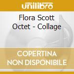 Flora Scott Octet - Collage cd musicale di Flora Scott Octet