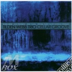 Tilden Webb Trio - Cellar Groove cd musicale di Tilden webb trio