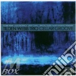 Tilden Webb Trio - Cellar Groove