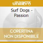 Surf Dogs - Passion cd