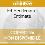 Ed Henderson - Intimate cd