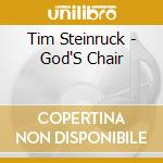 Tim Steinruck - God'S Chair cd