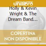 Holly & Kevin Wright & The Dream Band Arntzen - I Am The Future cd