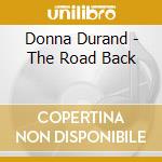 Donna Durand - The Road Back cd musicale di Donna Durand