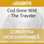 Cod Gone Wild - The Traveler cd