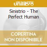 Sinistrio - The Perfect Human cd musicale di Sinistrio