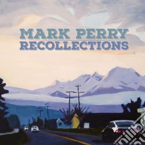 Mark Perry - Recollections cd musicale di Mark Perry