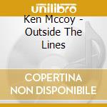 Ken Mccoy - Outside The Lines cd