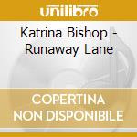 Katrina Bishop - Runaway Lane cd