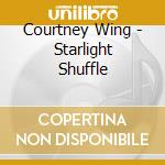 Courtney Wing - Starlight Shuffle cd