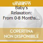 Baby's Relaxation: From 0-8 Months - For Baby and Parents cd