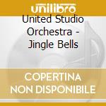 United Studio Orchestra - Jingle Bells cd musicale di United Studio Orchestra