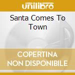 Santa Comes To Town cd