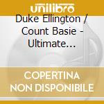 Duke Ellington / Count Basie - Ultimate Doubles (2 Cd) cd