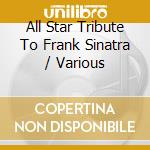 All Star Tribute To Frank Sinatra / Various cd