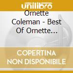 Ornette Coleman - Best Of Ornette Coleman cd
