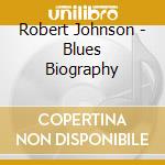 Robert Johnson - Blues Biography cd