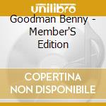 Goodman Benny - Member'S Edition cd